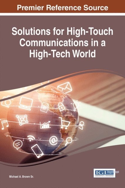Michael A. Brown Sr. - Solutions for High-Touch Communications in a High-Tech World, E-bok