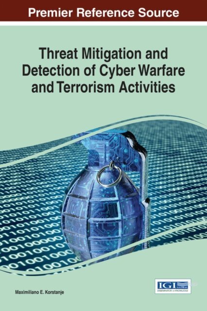 Maximiliano E. - Threat Mitigation and Detection of Cyber Warfare and Terrorism Activities, E-bok. Tillgänglighet: Lägg i varukorg