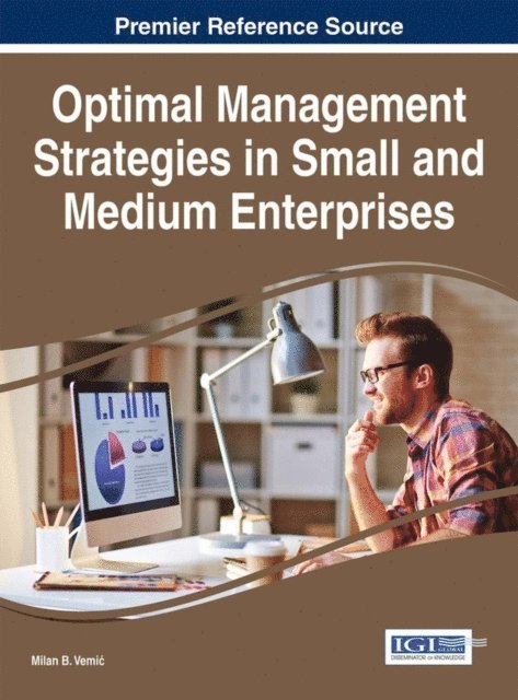 Milan B. Vemic - Optimal Management Strategies in Small and Medium Enterprises, E-bok