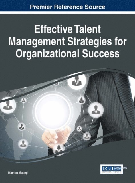Mambo Mupepi - Effective Talent Management Strategies for Organizational Success, E-bok