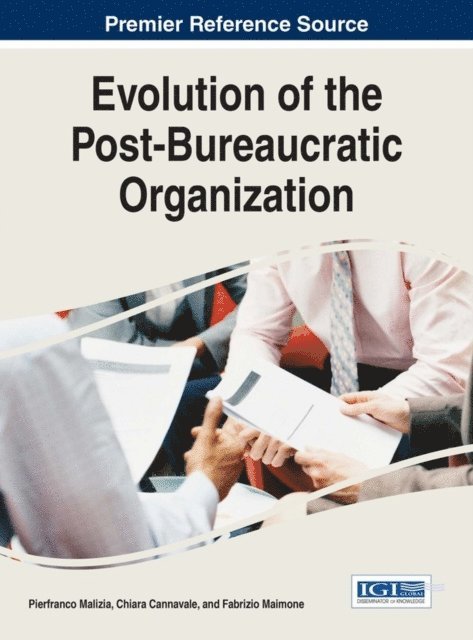 Fabrizio Maimone, Chiara Cannavale, Pierfranco Malizia - Evolution of the Post-Bureaucratic Organization, E-bok
