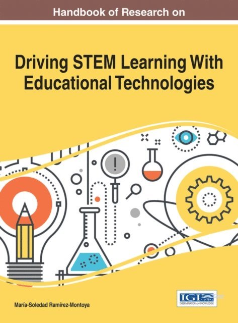 Maria-Soledad Ramirez-Montoya - Handbook of Research on Driving STEM Learning With Educational Technologies, E-bok
