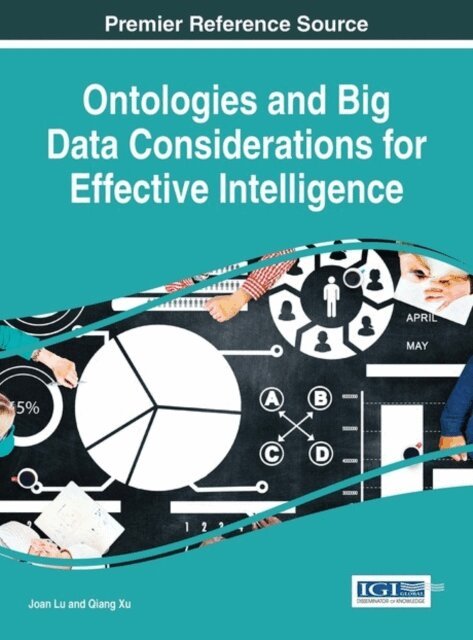 Qiang, Joan - Ontologies and Big Data Considerations for Effective Intelligence, E-bok. Tillgänglighet: Lägg i varukorg