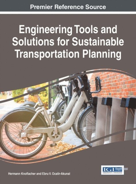 Ebru V., Hermann - Engineering Tools and Solutions for Sustainable Transportation Planning, E-bok