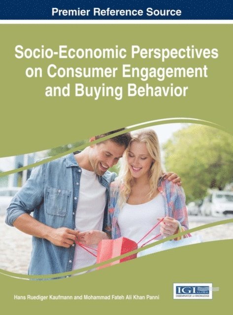 Mohammad Fateh Ali Khan Panni, Hans Ruediger Kaufmann - Socio-Economic Perspectives on Consumer Engagement and Buying Behavior, E-bok