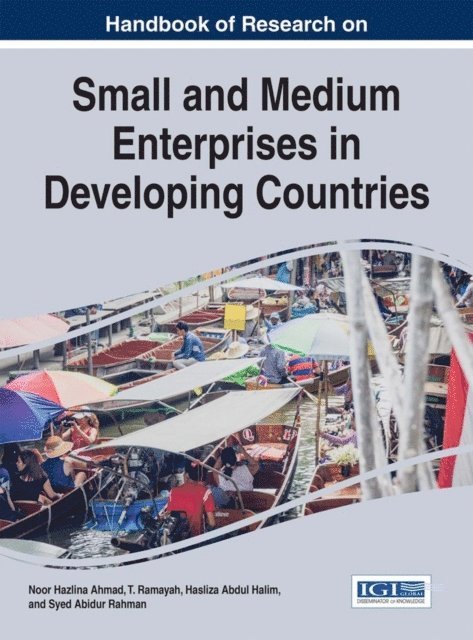 Syed Abidur Rahman, Hasliza Abdul Halim, T. Ramayah, Noor Hazlina Ahmad - Handbook of Research on Small and Medium Enterprises in Developing Countries, E-bok