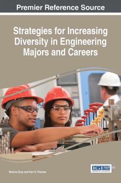 Ken D., Monica - Strategies for Increasing Diversity in Engineering Majors and Careers, E-bok