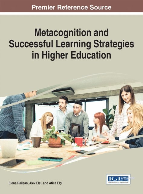 Atilla, Alev, Elena - Metacognition and Successful Learning Strategies in Higher Education, E-bok