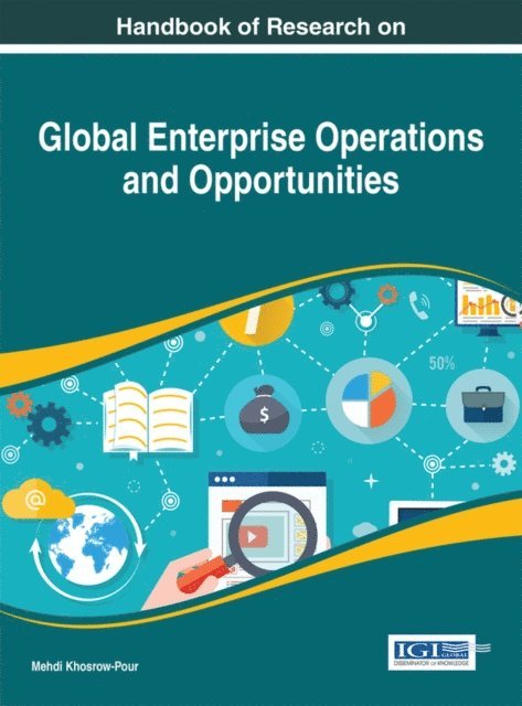 Mehdi Khosrow-Pour, D.B.A. - Handbook of Research on Global Enterprise Operations and Opportunities, E-bok