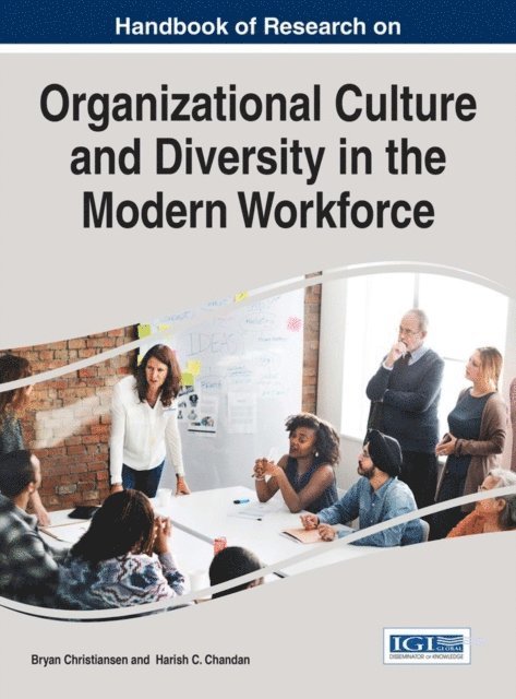 Harish C. Chandan, Bryan Christiansen - Handbook of Research on Organizational Culture and Diversity in the Modern Workforce, E-bok