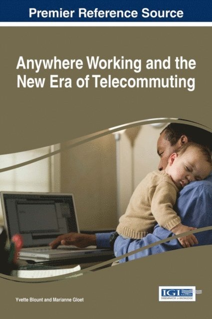 Marianne Gloet, Yvette Blount - Anywhere Working and the New Era of Telecommuting, E-bok