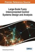 Large-Scale Fuzzy Interconnected Control Systems Design and Analysis