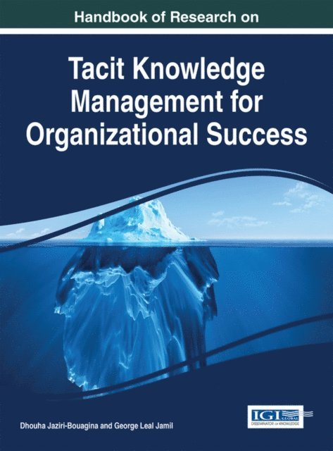 George Leal, Dhouha - Handbook of Research on Tacit Knowledge Management for Organizational Success, E-bok