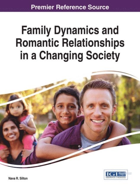 Nava R. Silton - Family Dynamics and Romantic Relationships in a Changing Society, E-bok