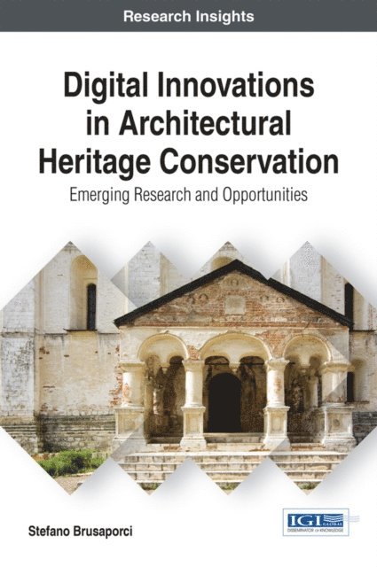Stefano - Digital Innovations in Architectural Heritage Conservation: Emerging Research and Opportunities, E-bok