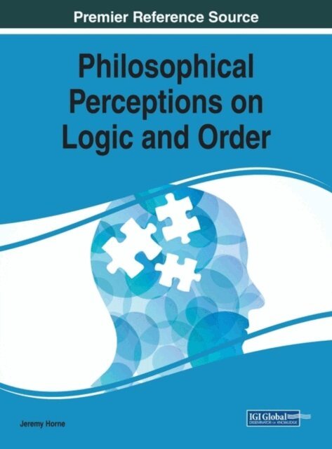 Philosophical Perceptions on Logic and Order