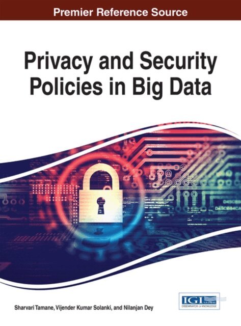 Nilanjan, Vijender Kumar, Sharvari - Privacy and Security Policies in Big Data, E-bok