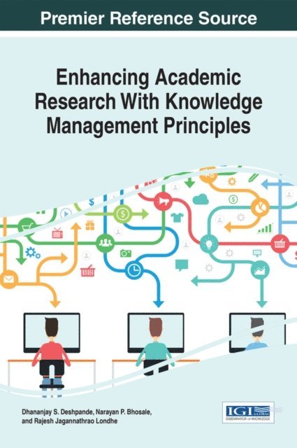 Rajesh Jagannathrao, Narayan, Dhananjay S. - Enhancing Academic Research With Knowledge Management Principles, E-bok