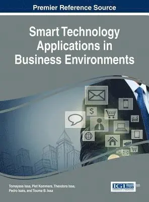 Touma B. Issa, Pedro Isaias, Theodora Issa, Piet Kommers, Tomayess Issa - Smart Technology Applications in Business Environments, E-bok. Tillgänglighet: Lägg i varukorg