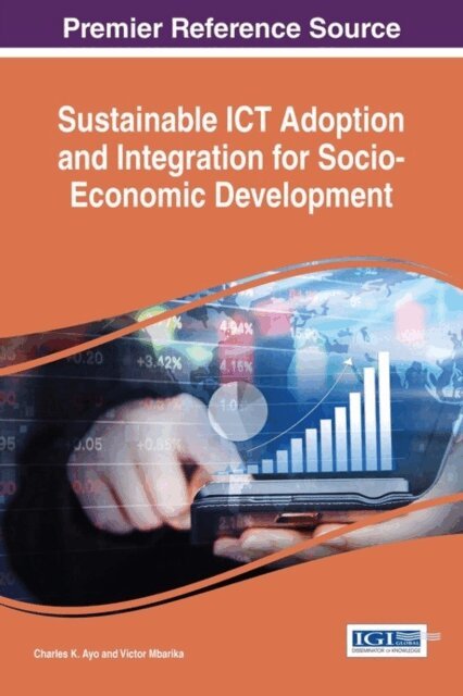 Victor, Charles K. - Sustainable ICT Adoption and Integration for Socio-Economic Development, E-bok