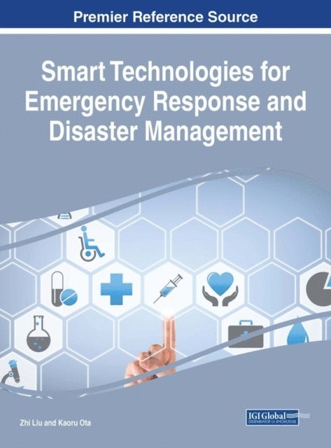 Kaoru Ota, Zhi Liu - Smart Technologies for Emergency Response and Disaster Management, E-bok