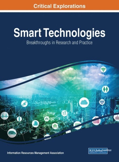 Information Resources Management Association - Smart Technologies: Breakthroughs in Research and Practice, E-bok