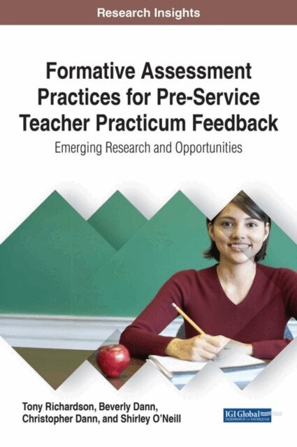 Shirley, Christopher, Beverly, Tony - Formative Assessment Practices for Pre-Service Teacher Practicum Feedback: Emerging Research and Opportunities, E-bok. Tillgänglighet: Lägg i varukorg