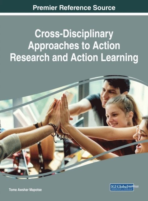 Tome Awshar Mapotse - Cross-Disciplinary Approaches to Action Research and Action Learning, E-bok