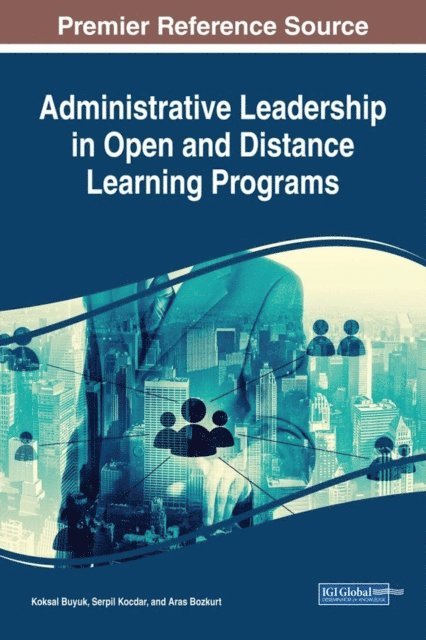 Aras Bozkurt, Serpil Kocdar, Koksal Buyuk - Administrative Leadership in Open and Distance Learning Programs, E-bok