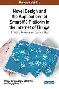 Novel Design and the Applications of Smart-M3 Platforms in the Internet of Things