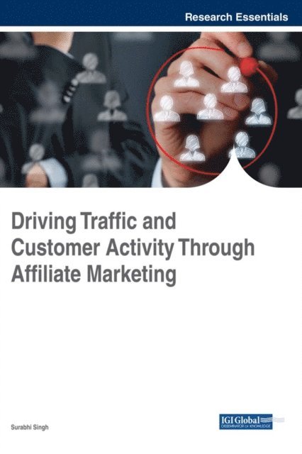 Surabhi Singh - Driving Traffic and Customer Activity Through Affiliate Marketing, E-bok