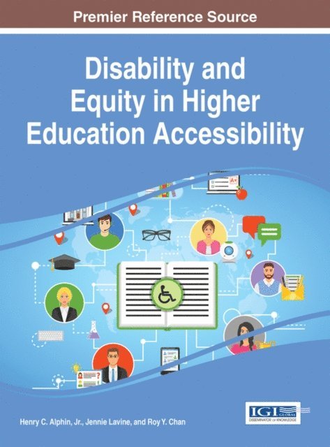Roy Y. Chan, Jennie Lavine, Henry C. Alphin, Jr. - Disability and Equity in Higher Education Accessibility, E-bok