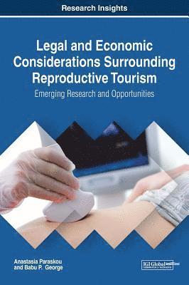 Anastasia Paraskou, Babu P. George - Legal and Economic Considerations Surrounding Reproductive Tourism, Inbunden. Tillgänglighet: Lägg i varukorg