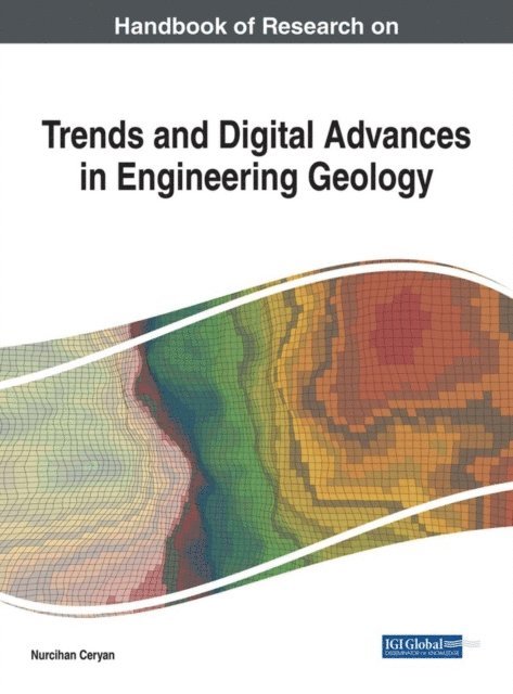 Nurcihan Ceryan - Handbook of Research on Trends and Digital Advances in Engineering Geology, E-bok