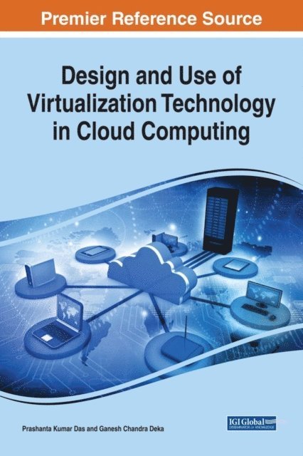 Ganesh Chandra, Prashanta Kumar - Design and Use of Virtualization Technology in Cloud Computing, E-bok
