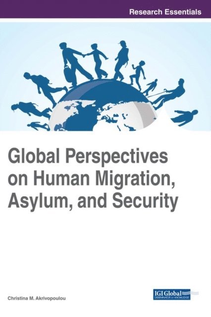 Christina M. Akrivopoulou - Global Perspectives on Human Migration, Asylum, and Security, E-bok