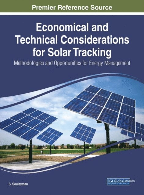 S. Soulayman - Economical and Technical Considerations for Solar Tracking: Methodologies and Opportunities for Energy Management, E-bok