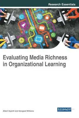 Idongesit Williams, Albert Gyamfi - Evaluating Media Richness in Organizational Learning, E-bok. Tillgänglighet: Lägg i varukorg