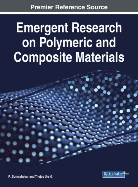 Thejas Urs G., R. Somashekar - Emergent Research on Polymeric and Composite Materials, E-bok