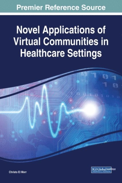 Christo - Novel Applications of Virtual Communities in Healthcare Settings, E-bok