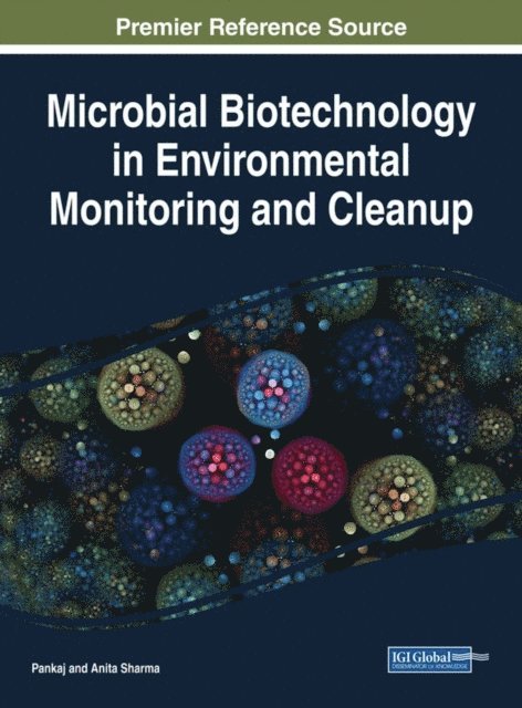 Anita Sharma, Pankaj - Microbial Biotechnology in Environmental Monitoring and Cleanup, E-bok