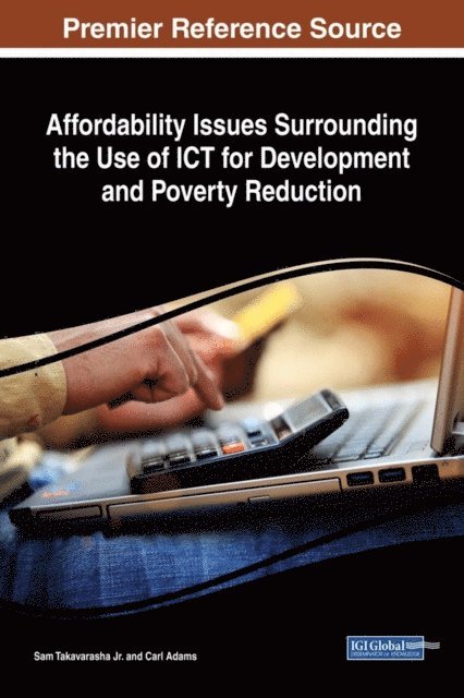 Carl, Sam - Affordability Issues Surrounding the Use of ICT for Development and Poverty Reduction, E-bok