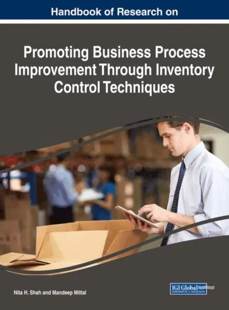 Mandeep Mittal, Nita H. Shah - Handbook of Research on Promoting Business Process Improvement Through Inventory Control Techniques, E-bok. Tillgänglighet: Lägg i varukorg
