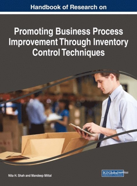 Mandeep, Nita H. - Handbook of Research on Promoting Business Process Improvement Through Inventory Control Techniques, E-bok