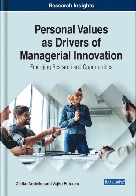 Vojko, Zlatko - Personal Values as Drivers of Managerial Innovation: Emerging Research and Opportunities, E-bok