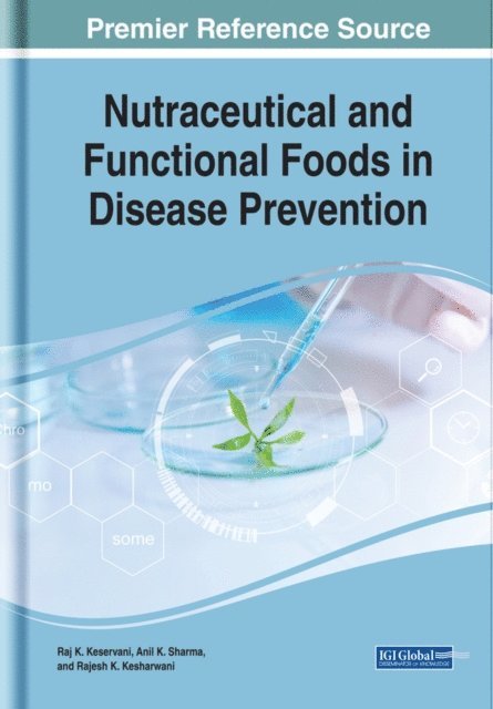 Rajesh K., Anil K., Raj K. - Nutraceutical and Functional Foods in Disease Prevention, E-bok