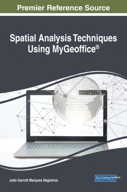 Joao Garrott Marques Negreiros - Spatial Analysis Techniques Using MyGeoffice, E-bok