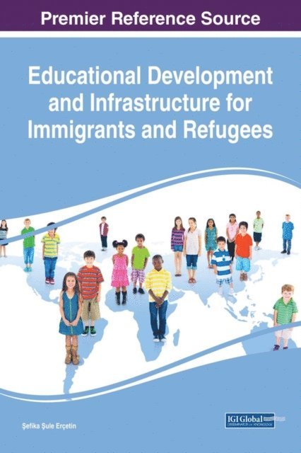 Sefika Sule - Educational Development and Infrastructure for Immigrants and Refugees, E-bok