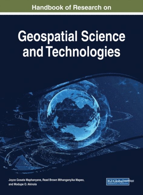 Modupe O. Akinola, Read Brown Mthanganyika Mapeo, Joyce Gosata Maphanyane - Handbook of Research on Geospatial Science and Technologies, E-bok