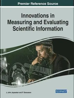 P. Saravanan, J. John Jeyasekar - Innovations in Measuring and Evaluating Scientific Information, E-bok. Tillgänglighet: Lägg i varukorg